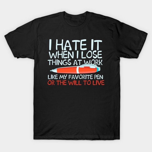 I Hate It When I Love Things At Work T-Shirt by thingsandthings